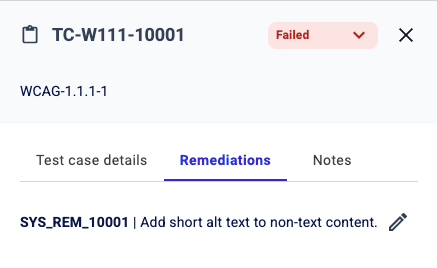 If you change the status to Failed or Inconclusive, the Remediations button becomes…