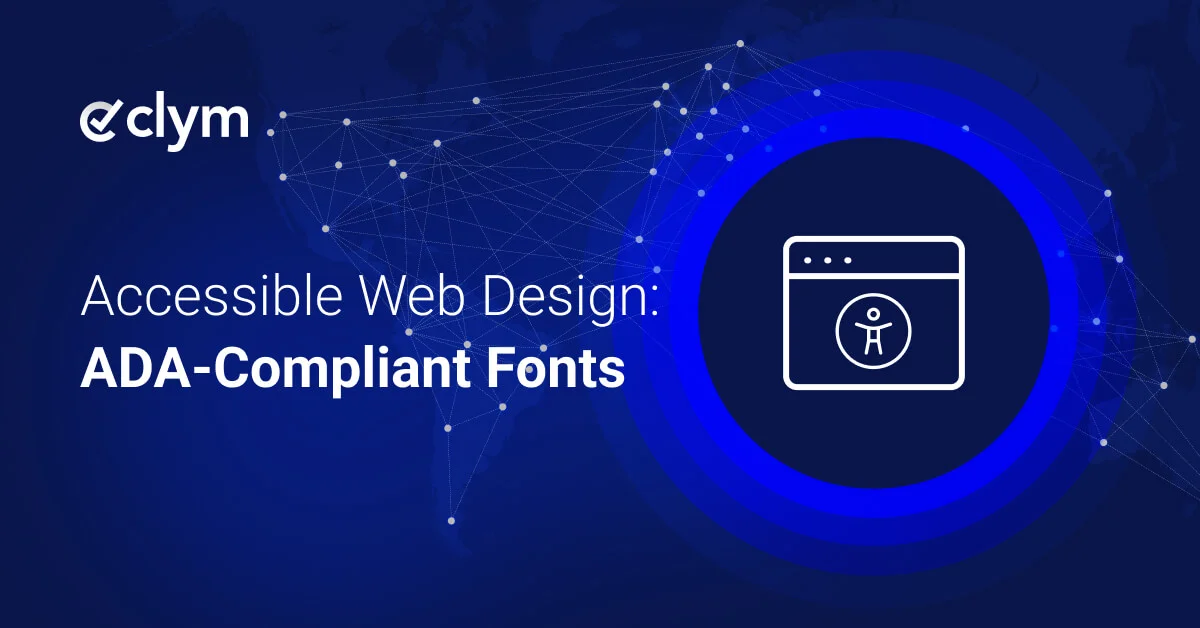 Accessible web design: top ADA-compliant fonts for visual impairment | Clym