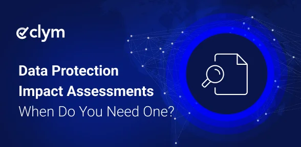 When Is a DPIA Required? GDPR Requirements and Process
