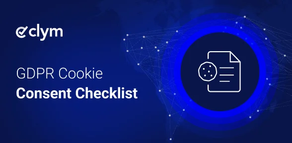 GDPR Cookie Consent Requirements: 10-Point Checklist GDPR Cookie Consent Requirements: 10-Point Checklist