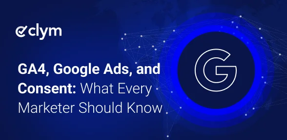 How GA4 and Google ads work with consent management (and what marketers need to know)