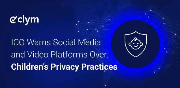ICO warns social media & video platforms about children’s privacy practices