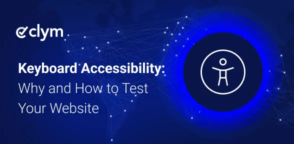 Keyboard accessibility: Why and how to test your website Keyboard accessibility: Why and how to test your website