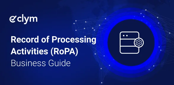 Record of processing activities (RoPA): Complete Guide for EU and UK GDPR